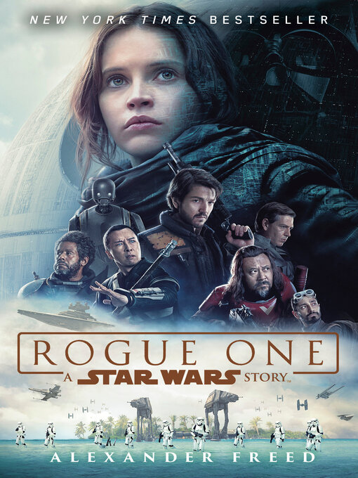 Title details for Rogue One: A Star Wars Story by Alexander Freed - Wait list